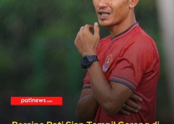 Persipa Pati Siap Tampil Garang di Laga Perdana Liga Nusantara