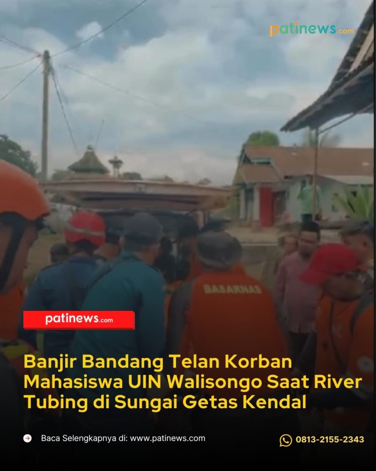 Banjir Bandang Telan Korban Mahasiswa UIN Walisongo Saat River Tubing di Sungai Getas Kendal
