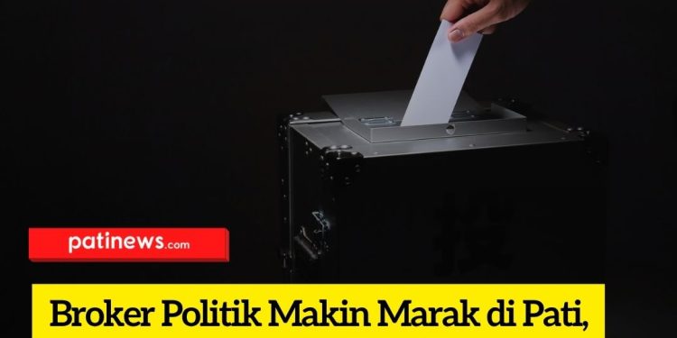 Broker Politik Makin Marak di Pati, Bagaimana Nasib Kualitas Pemilu?