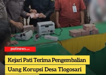 Kejari Pati Terima Pengembalian Uang Korupsi Desa Tlogosari Rp500 Juta