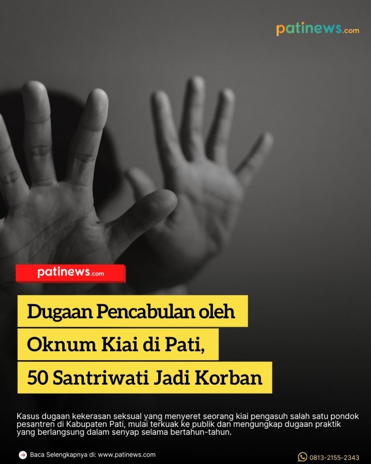 Dugaan Pencabulan oleh Oknum Kiai di Pati, 50 Santriwati Jadi Korban