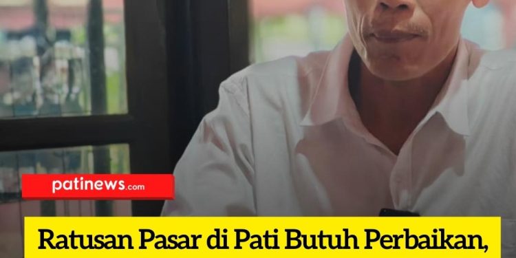 Ratusan Pasar di Pati Butuh Perbaikan, LBH Djuang Desak Pemkab Gerak Cepat