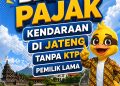 Lur… Tanpa KTP Pemilik Lama, Warga Jateng Tetap Bisa Bayar Pajak Kendaraan hingga Desember 2026