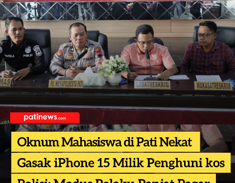 Oknum Mahasiswa di Pati Nekat Gasak iPhone 15 Milik Penghuni Kos, Polisi Ungkap Modus Pelaku Panjat Pagar