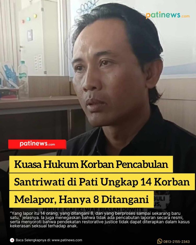 Kuasa Hukum Korban Pencabulan Santriwati di Pati Ungkap 14 Korban Melapor, Hanya 8 Ditangani