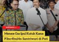 Mensos Gus Ipul Kutuk Kasus P3nc4bul4n Santriwari di Pati, Minta Pelaku Dihukum Seumur Hidup