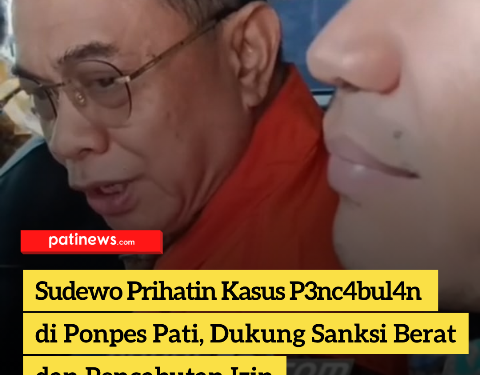 Sudewo Prihatin Kasus P3nc4bul4n di Ponpes Pati, Dukung Sanksi Berat dan Pencabutan Izin
