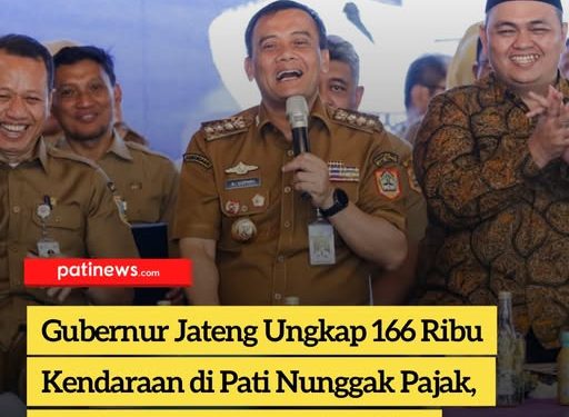 Gubernur Jateng Ungkap 166 Ribu Kendaraan di Pati Nunggak Pajak, Total Tunggakan Rp131 Miliar