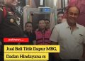 Jual Beli Titik Dapur MBG, Dadan Hindayana Raup Uang Miliaran