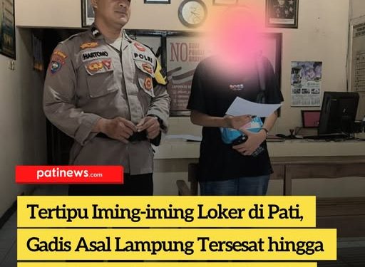 Tertipu Iming-iming Loker Gaji 5 Juta di Pati, Gadis Asal Lampung Tersesat hingga 7 Hari Tidur di Emper Minimarket