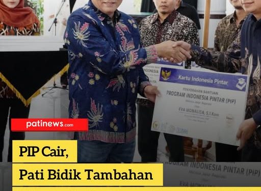 PIP Cair, Pati Bidik Tambahan Hingga Seribu Kuota Bantuan di 2027