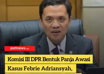 Komisi III DPR Bentuk Panja Awasi Kasus Febrie Adriansyah, Agar Tak Ada Uang Ditukar