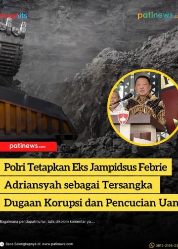 Polri Tetapkan Eks Jampidsus Febrie Adriansyah sebagai Tersangka Dugaan Korupsi dan Pencucian Uang