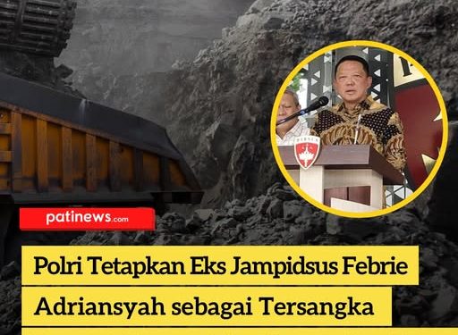 Polri Tetapkan Eks Jampidsus Febrie Adriansyah sebagai Tersangka Dugaan Korupsi dan Pencucian Uang