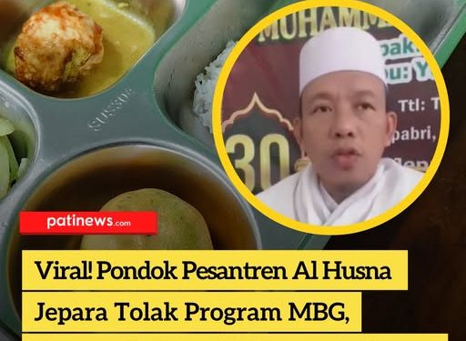 Viral! Pondok Pesantren Al Husna Jepara Tolak Program MBG, Pengasuh Sebut Hukumnya Haram