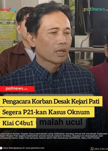 Pengacara Korban Desak Kejari Pati Segera P21-kan Kasus Oknum Kiai C4bu1