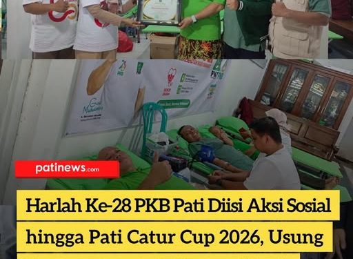 Harlah Ke-28 PKB Pati Diisi Aksi Sosial hingga Pati Catur Cup 2026, Usung Semangat Berbakti Tanpa Henti untuk Negeri