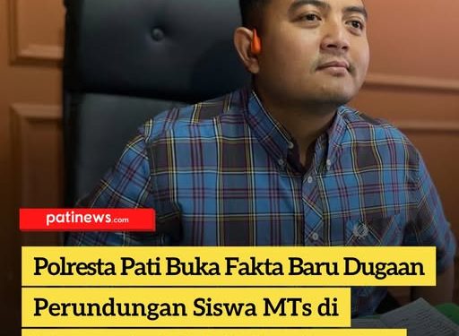 Polresta Pati Buka Fakta Baru Dugaan Perundungan Siswa MTs di Margorejo, 9 Saksi Diperiksa dan Barang Bukti Diamankan