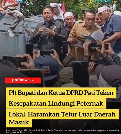 Plt Bupati dan Ketua DPRD Pati Teken Kesepakatan Lindungi Peternak Lokal, Haramkan Telur Luar Daerah Masuk