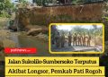 Jalan Sukolilo-Sumbersoko Terputus Akibat Longsor, Pemkab Pati Rogoh Dana BTT untuk Perbaikan Darurat