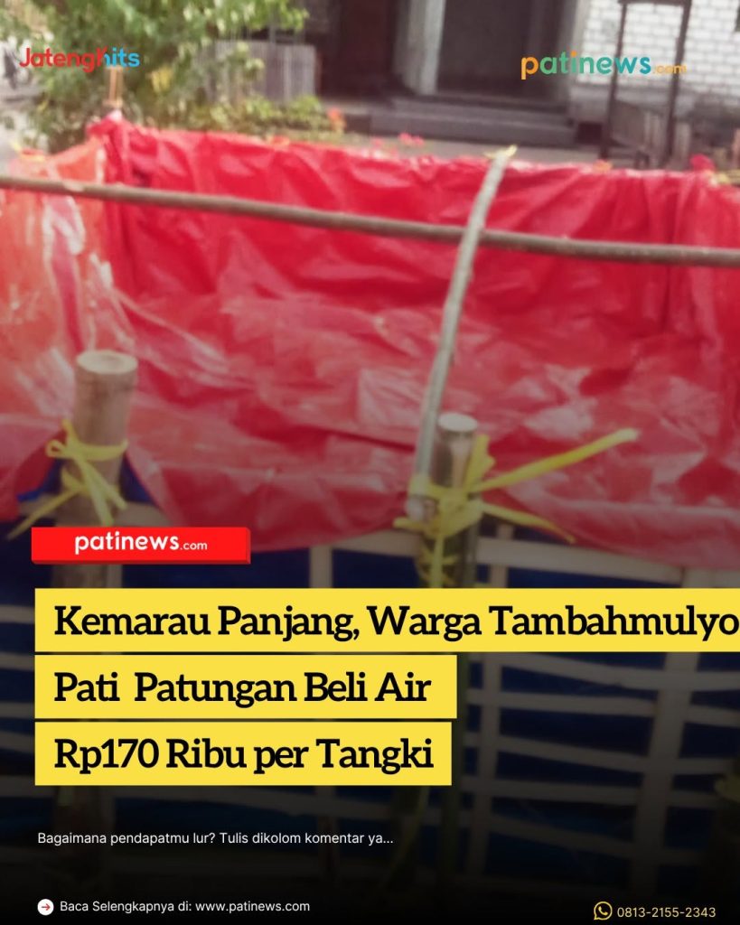 Kemarau Panjang, Warga Tambahmulyo Pati Patungan Beli Air Rp170 Ribu per Tangki