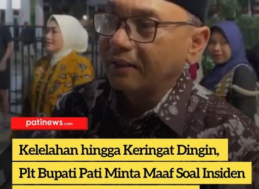 Kelelahan hingga Keringat Dingin, Plt Bupati Pati Minta Maaf Soal Insiden Salah Sebut Sila ke-2 Pancasila